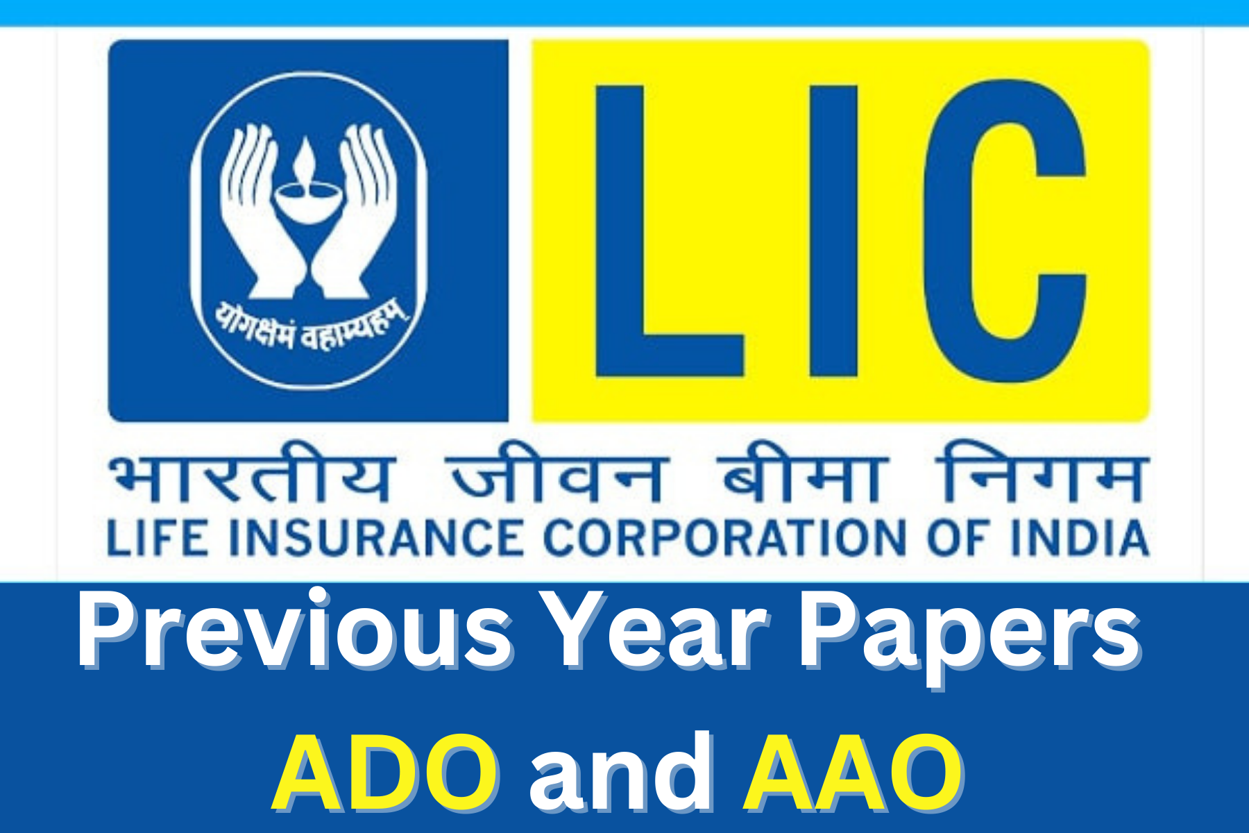 LIC Previous Year Papers For ADO And AAO Exam 2024